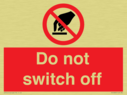 do-not-switch-off-prohibition-sign~